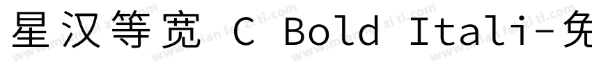 星汉等宽 C Bold Itali字体转换